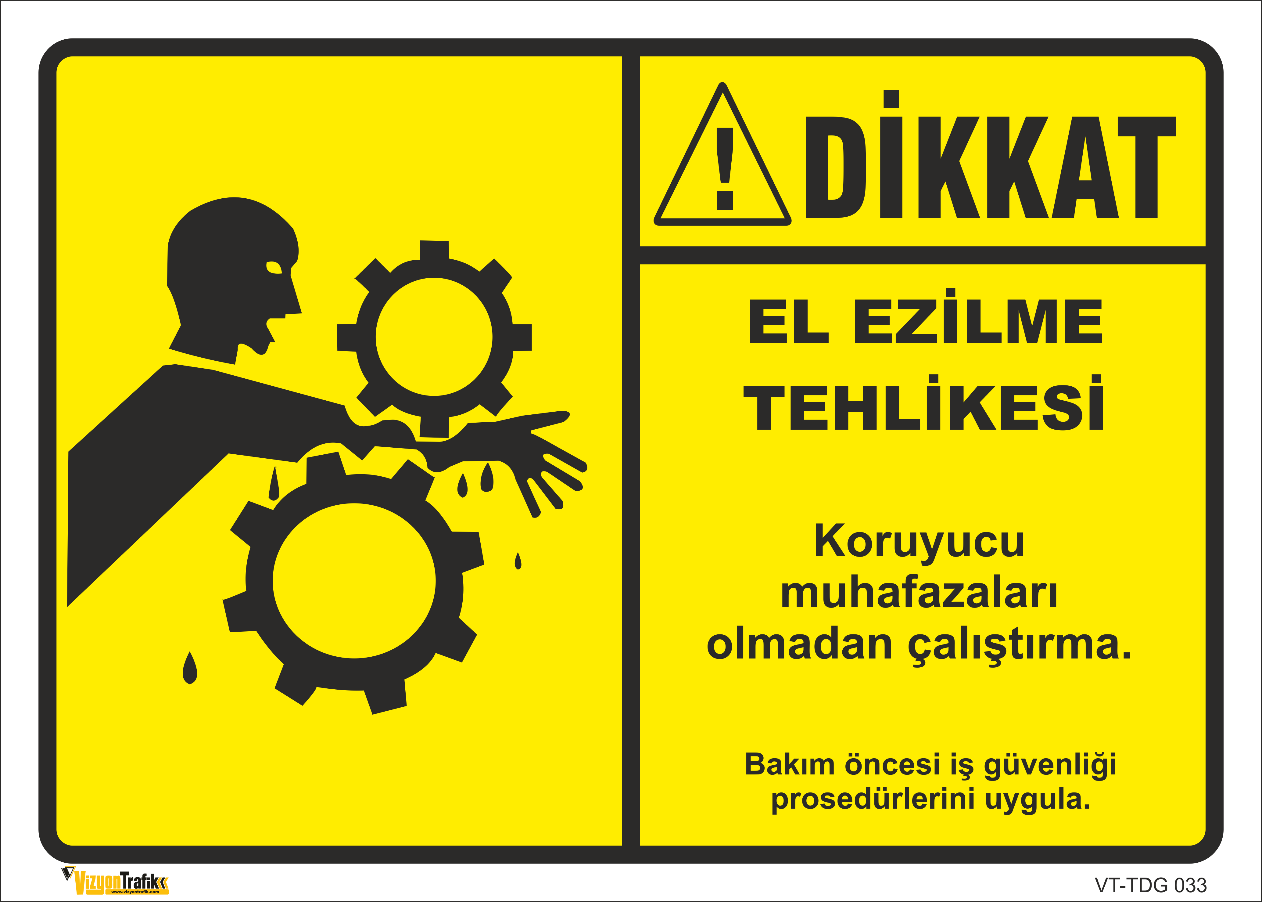  EL EZİLME TEHLİKESİ LEVHASI